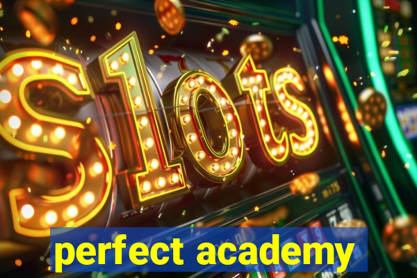 perfect academy